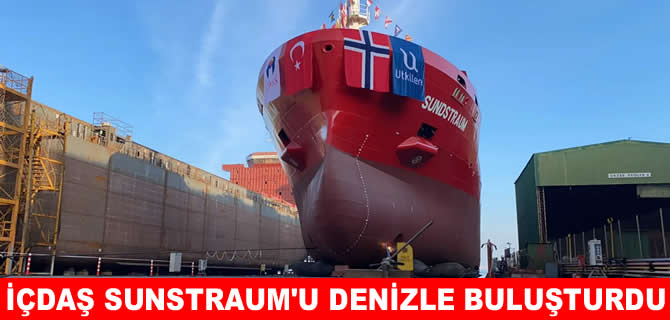 İÇDAŞ, SUNDSTRAUM’u suya indirdi