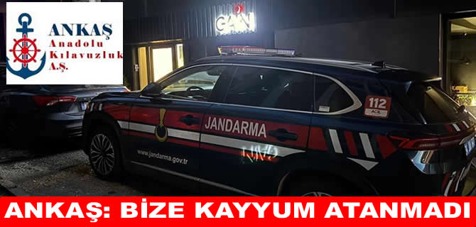 ANKAŞ: Bize Kayyum atanmadı