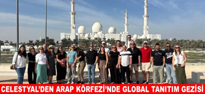 Celestyal’den Arap Körfezi’nde global tanıtım gezisi