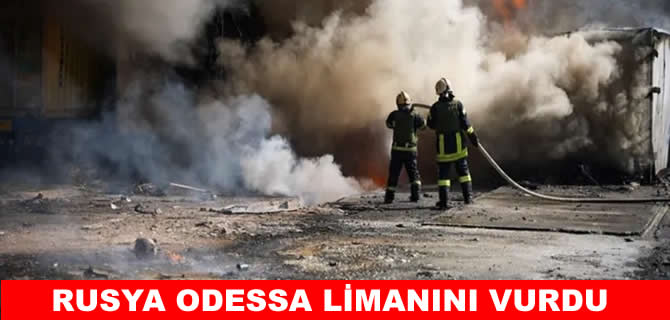 Rusya'dan Odessa limanına saldırı: Ölü ve yaralılar var