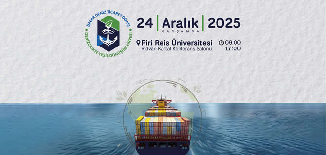 2. Denizcilikte Yeşil Dönüşüm Zirvesi 24 Aralık’ta düzenlenecek