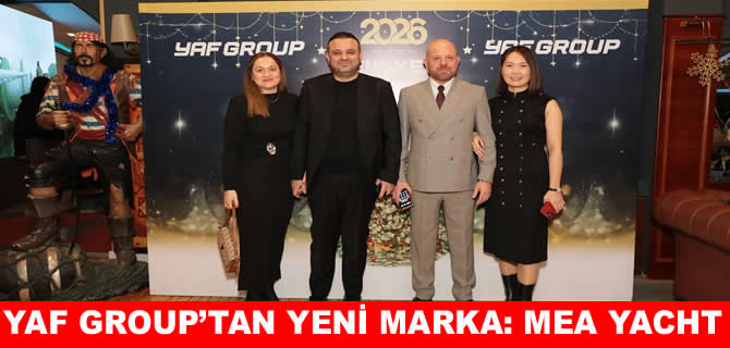 YAF Group’tan yat sektörüne yeni bir marka: MEA YACHT