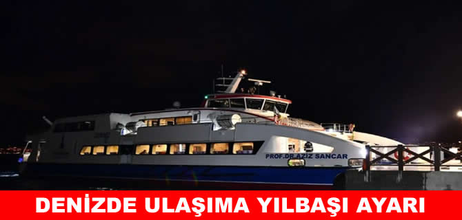 İzmir'de deniz ulaşımında 'Yeni Yıl' düzenlemesi!