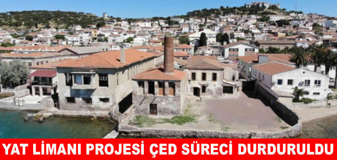 Ayvalık’taki yat limanı projesinde ÇED süreci durduruldu