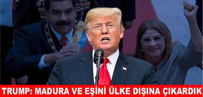 Trump: Venezuela Devlet Başkanı Maduro ve eşi yakalandı