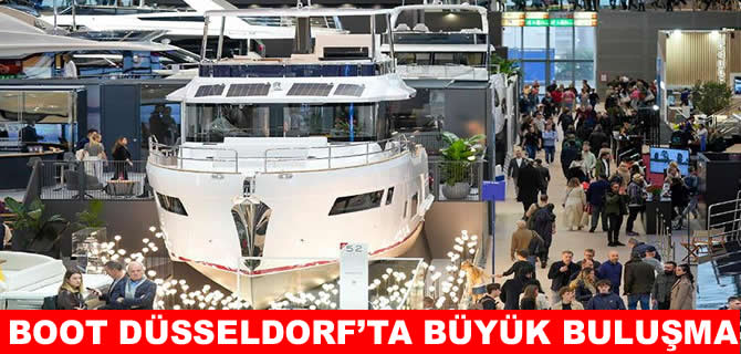 Boot Düsseldorf’ta büyük buluşmaya saylı günler kaldı