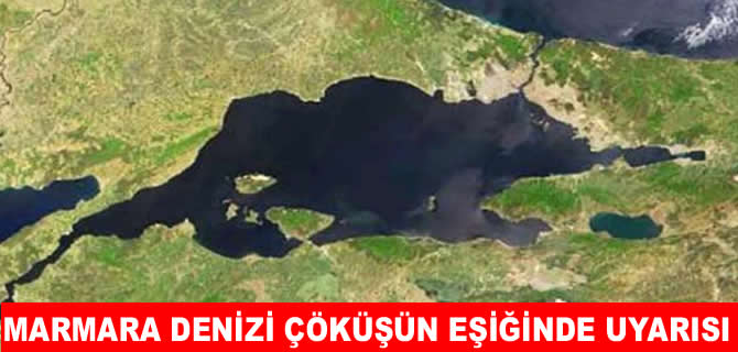 Çanlar Marmara Denizi için çalıyor!