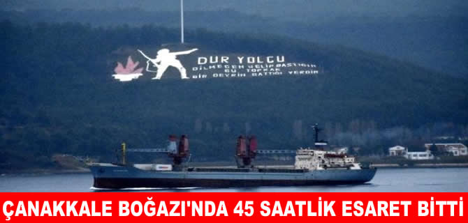 Çanakkale Boğazı yeniden ulaşıma açıldı