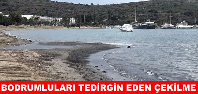 Bodrum’da korkutan görüntü: Deniz çekildi