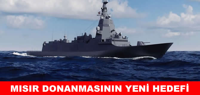 Mısır’ın fırkateyn atağı: İspanya ile anlaşma yolda