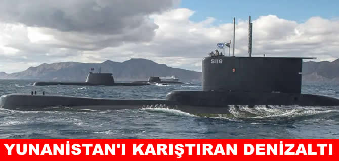 Yunanistan Meclisini karıştıran denizaltı
