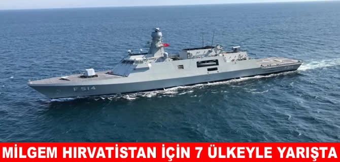 Hırvatistan korvetleri için Milgem  en güçlü aday