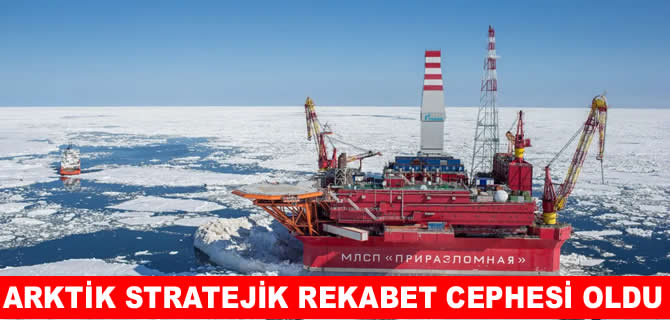 Arktik'te strateijk rekabet kızışıyor