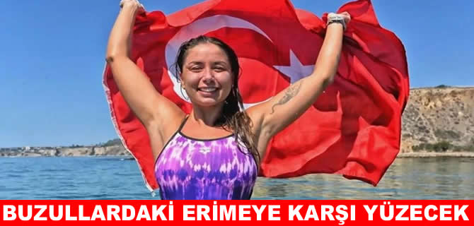 Bengisu Avcı, iklim krizi için buzul sularında yüzecek