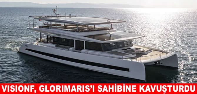 VisionF Gloriamaris’i, ABD’li sahibine teslim etti