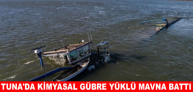 Kimyasal gübre yüklü mavna Tuna'da battı