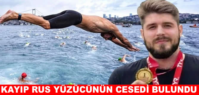 Kayıp Rus yüzücünün cansız bedeni bulundu!