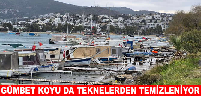 Gümbet Koyu'nda bağlanan tekneler kaldırılıyor