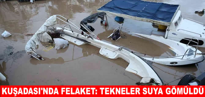 Kuşadası'nda sel felaketi: Tekneler sular altında kaldı