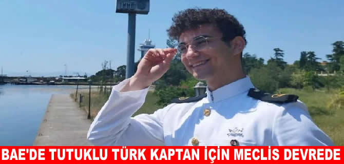 BAE’de tutuklu Kaptan Ali Yol için Meclis devrede