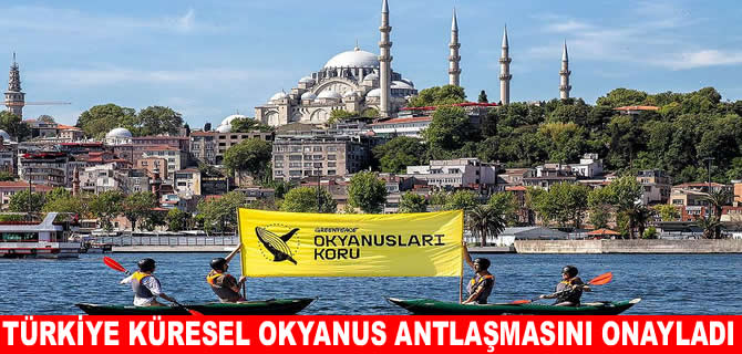 Türkiye Küresel Okyanus Antlaşması’nı onayladı