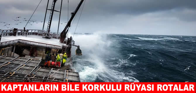 En tehlikeli gemi seyahati yapılacak rotalar