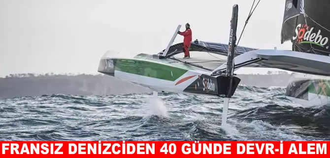 Fransız denizci dünya çevresini 40 günde dolaşarak rekor kırdı