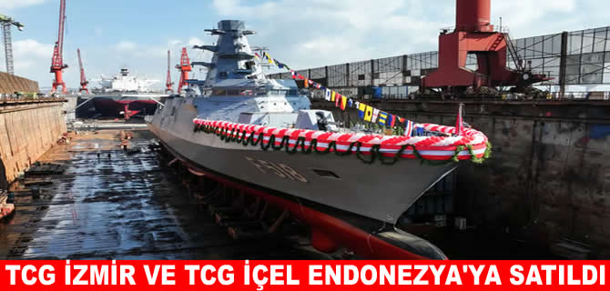 TCG İzmir ve TCG İçel Endonezya’ya satıldı