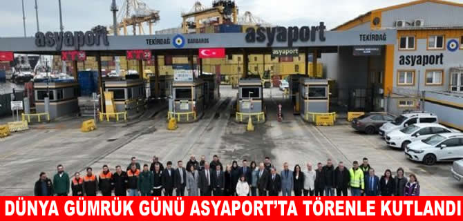 ASYAPORT’ta Dünya Gümrük Günü Etkinliği gerçekleşti