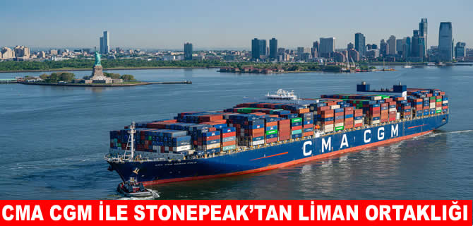 CMA CGM ve Stonepeak liman ortaklığı kuruyor