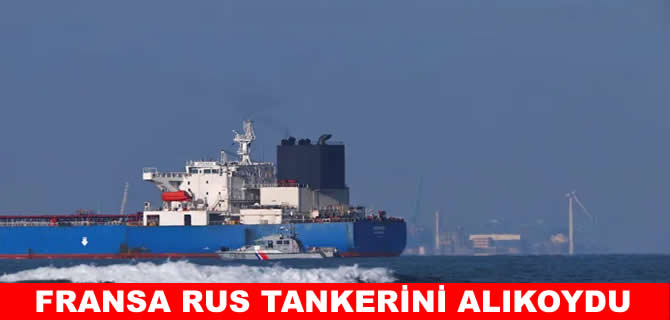 Fransa, Rusya’nın GRINCH tankerini alıkoydu