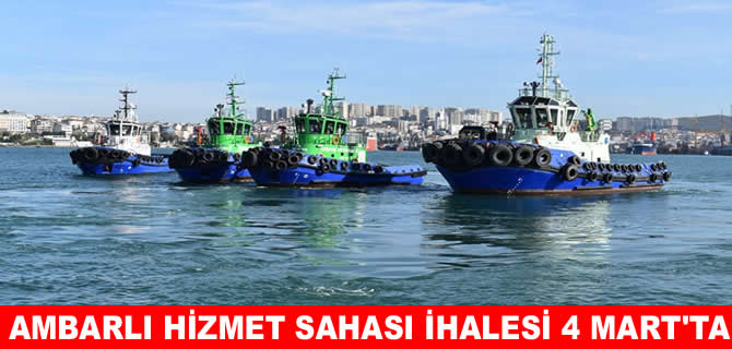 Ambarlı Hizmet Sahası ihalesi 4 Mart’ta yapılacak