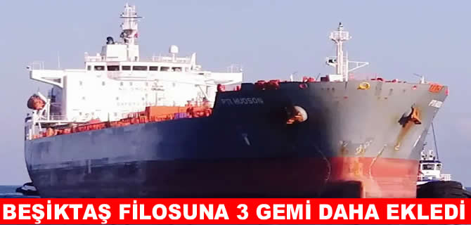 Beşiktaş Denizcilik filosuna 3 gemi daha ekledi