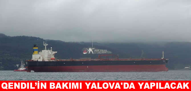 QENDIL’in bakımı Yalova’da yapılacak