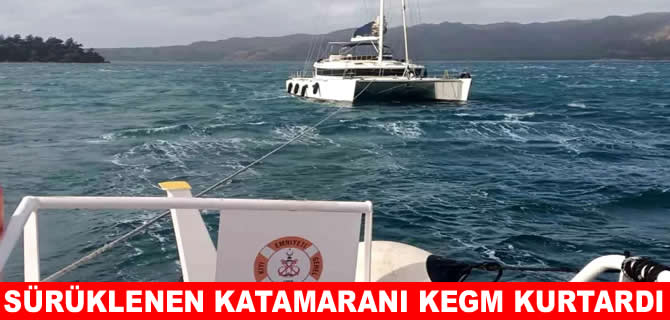 Sürüklenen katamaranı Kıyı Emniyeti ekipleri kurtardı