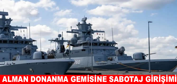 Alman donanma gemilerine sabotaj girişimi