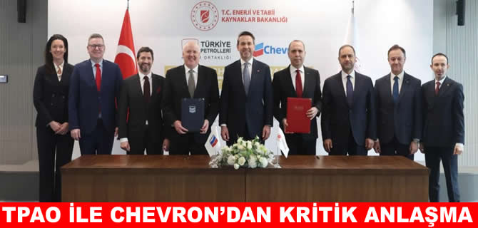TPAO ile Chevron'dan kritik anlaşma