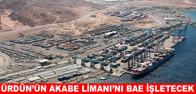 BAE, Ürdün'le Akabe Limanı için 30 yıllık anlaşma imzaladı