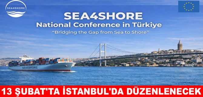 SEA4SHORE Ulusal Konferansı İstanbul’da düzenleniyor