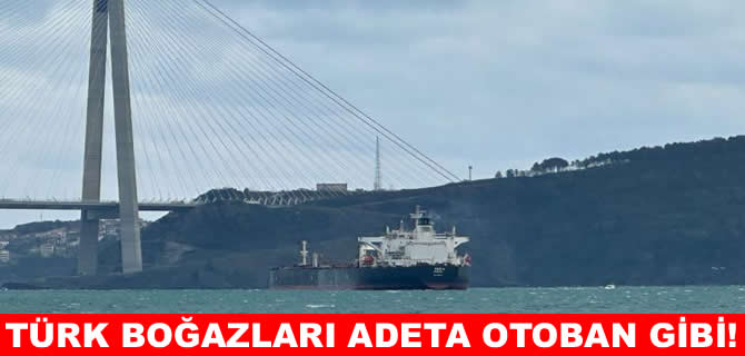 Boğazlardan geçen yıl yaklaşık 85 bin gemi geçti