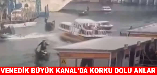 Venedik'te arızalanan bir tekne, Kanal'da korkulu anlar yaşattı