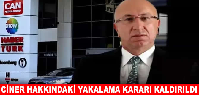 Turgay Ciner hakkındaki yakalama kararı kaldırıldı