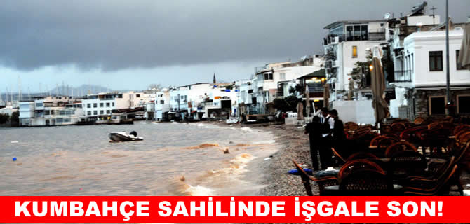 Kumbahçe sahilinde kaçak yapı ve tonoz operasyonu