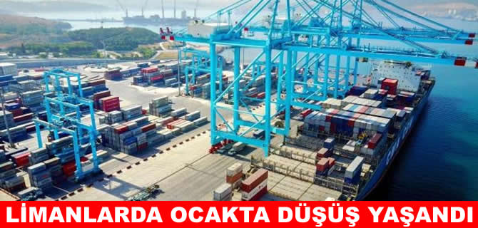 Ocak ayında Türkiye limanlarında yük çakıldı