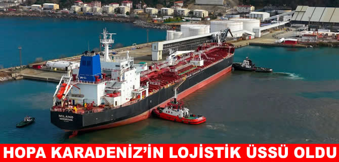 Hopa Limanı Karadeniz’in 3.şahıslara açık tek akaryakıt terminali oldu