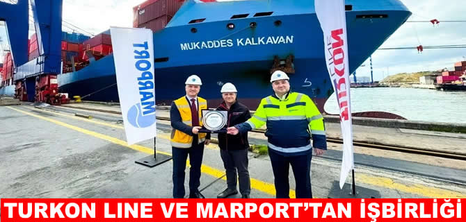Marport ve Turkon Line’dan yeni işbirliği