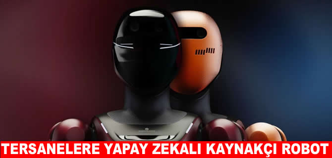 Tersanelere yapay zekalı kaynakçı robot