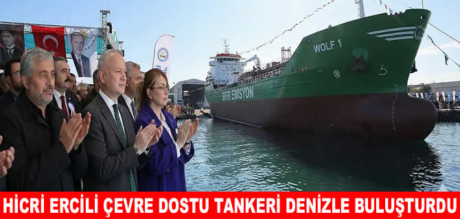Hicri Ercili çevre dostu tanker 'Wolf 1' suyla buluşturdu