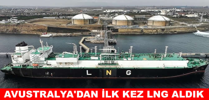 Türkiye ilk kez Avustralya’dan LNG aldı