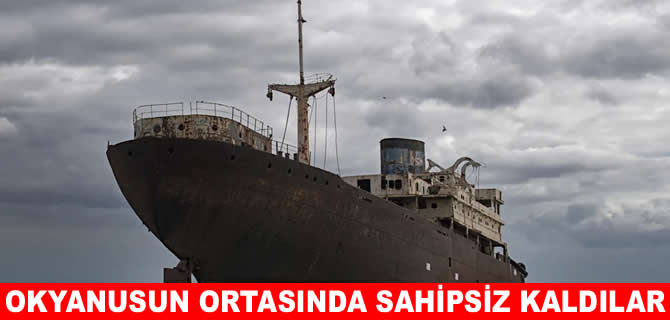 Yüzlerce gemi, okyanusun ortasında sahipsiz kaldı